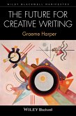 The Future for Creative Writing (eBook, PDF)