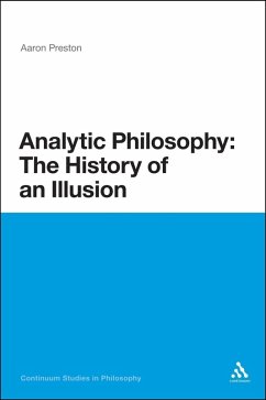 Analytic Philosophy: The History of an Illusion (eBook, PDF) - Preston, Aaron