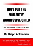 Hope for the Violently Aggressive Child (eBook, ePUB)