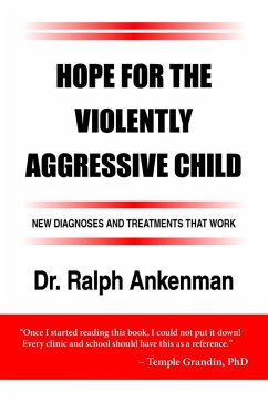 Hope for the Violently Aggressive Child (eBook, ePUB) - Ankenman, Ralph