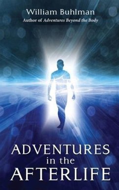 Adventures in the Afterlife (eBook, ePUB) - Buhlman, William