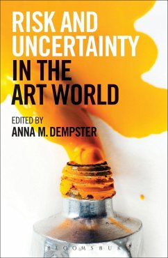 Risk and Uncertainty in the Art World (eBook, ePUB) - Dempster, Anna M.