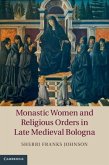 Monastic Women and Religious Orders in Late Medieval Bologna (eBook, PDF)
