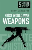 First World War Weapons: 5 Minute History (eBook, ePUB)