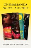Half of a Yellow Sun, Americanah, Purple Hibiscus: Chimamanda Ngozi Adichie Three-Book Collection (eBook, ePUB)