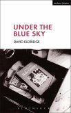 Under The Blue Sky (eBook, ePUB)