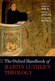 The Oxford Handbook of Martin Luther's Theology (eBook, PDF)