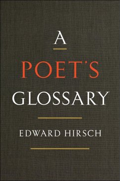 A Poet's Glossary (eBook, ePUB) - Hirsch, Edward