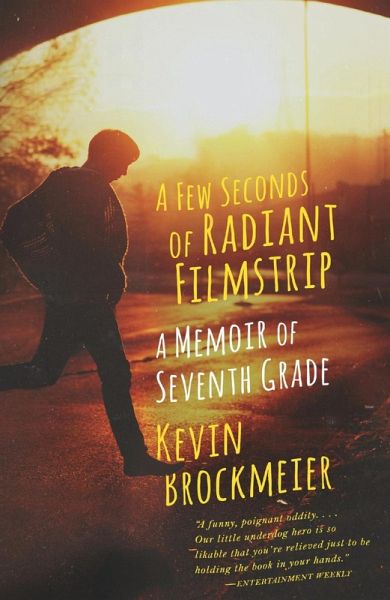 A Few Seconds of Radiant Filmstrip (eBook, ePUB) A Few Seconds of Radiant Filmstrip (eBook, ePUB)