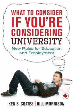 What to Consider If You're Considering University (eBook, ePUB) - Coates, Ken S.; Morrison, Bill
