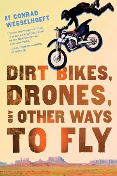 Cover Dirt Bikes, Drones, and Other Ways to Fly (eBook, ePUB)