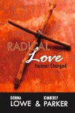 Radical Love...Forever Changed (eBook, ePUB)