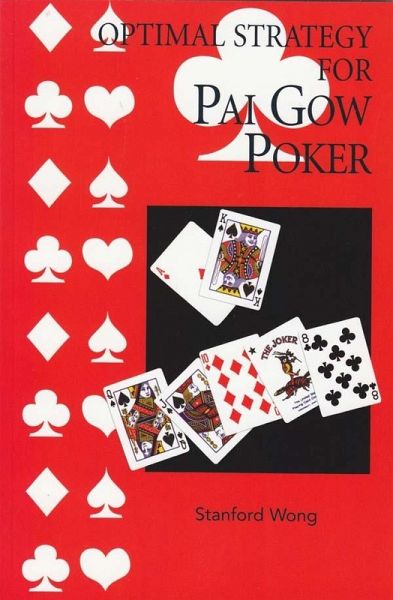Optimal Strategy for Pai Gow Poker (eBook, ePUB) Optimal Strategy for Pai Gow Poker (eBook, ePUB)