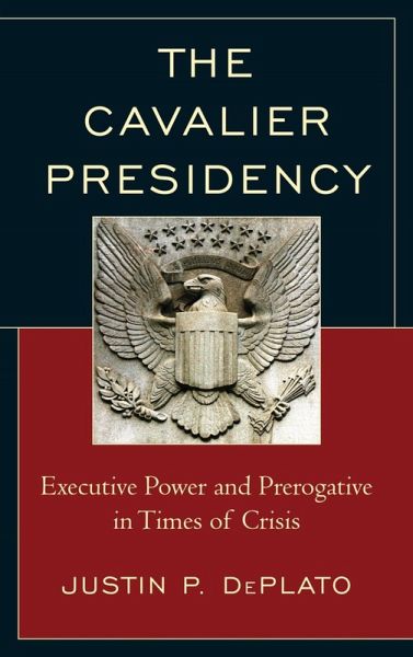 The Cavalier Presidency (eBook, ePUB) The Cavalier Presidency (eBook, ePUB)