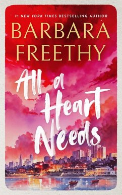 All A Heart Needs (Callaways, #6) (eBook, ePUB) - Freethy, Barbara