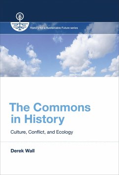 The Commons in History (eBook, ePUB) - Wall, Derek