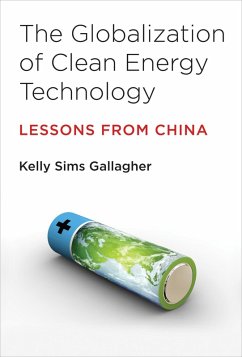 The Globalization of Clean Energy Technology (eBook, ePUB) - Gallagher, Kelly Sims