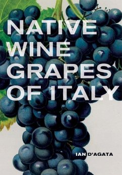 Native Wine Grapes of Italy (eBook, ePUB) - D'Agata, Ian