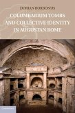Columbarium Tombs and Collective Identity in Augustan Rome (eBook, PDF) Columbarium Tombs and Collective Identity in Augustan Rome (eBook, PDF)