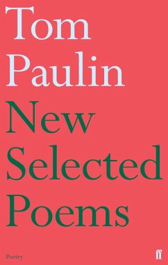 New Selected Poems of Tom Paulin (eBook, ePUB) Cover New Selected Poems of Tom Paulin (eBook, ePUB)