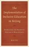 The Implementation of Inclusive Education in Beijing (eBook, ePUB)