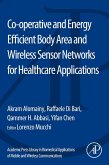 Co-operative and Energy Efficient Body Area and Wireless Sensor Networks for Healthcare Applications (eBook, ePUB)