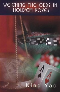 Weighing the Odds in Hold'Em Poker (eBook, ePUB) - Yao, King