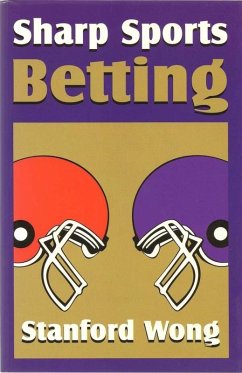 Sharp Sports Betting (eBook, ePUB) - Wong, Stanford