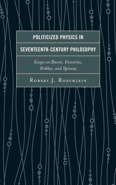 Politicized Physics in Seventeenth-Century Philosophy (eBook, ePUB)