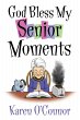 God Bless My Senior Moments (eBook,... - Bild 1
