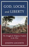 God, Locke, and Liberty (eBook, ePUB) God, Locke, and Liberty (eBook, ePUB)