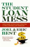 The Student Loan Mess (eBook, ePUB) The Student Loan Mess (eBook, ePUB)