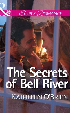 The Secrets Of Bell River (Mills & Boon Superromance) (The Sisters of Bell River Ranch, Book 4) (eBook, ePUB) - O'Brien, Kathleen