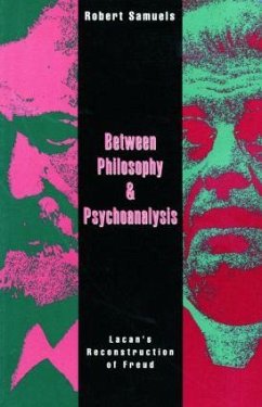 Between Philosophy and Psychoanalysis - Samuels, Robert