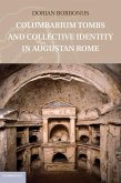 Columbarium Tombs and Collective Identity in Augustan Rome (eBook, ePUB)