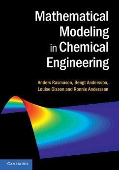 Mathematical Modeling in Chemical Engineering (eBook, ePUB) - Rasmuson, Anders