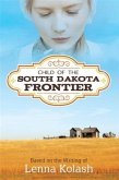 Child of the South Dakota Frontier (eBook, ePUB) Child of the South Dakota Frontier (eBook, ePUB)