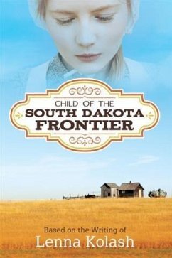 Child of the South Dakota Frontier (eBook, ePUB) Cover Child of the South Dakota Frontier (eBook, ePUB)