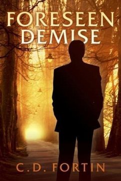 Foreseen Demise (eBook, ePUB) - Fortin, C. D.