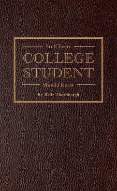 Stuff Every College Student Should Know (eBook, ePUB) - Thornburgh, Blair