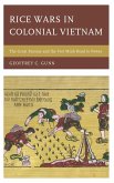 Rice Wars in Colonial Vietnam (eBook, ePUB)