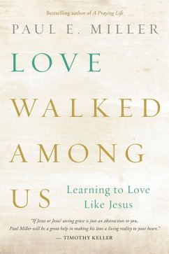 Love Walked among Us (eBook, ePUB) - Miller, Paul E.