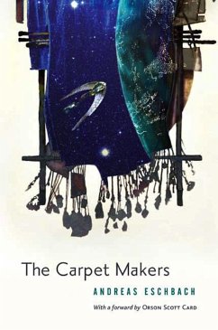 The Carpet Makers (eBook, ePUB) - Eschbach, Andreas