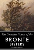 The Complete Novels Of The Bronte Sisters (eBook, ePUB) The Complete Novels Of The Bronte Sisters (eBook, ePUB)