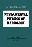 Fundamental Physics of Radiology (eBook, ePUB) Fundamental Physics of Radiology (eBook, ePUB)