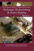 How to Open & Operate a Financially Successful Redesign, Redecorating, and Home Staging Business (eBook, ePUB)