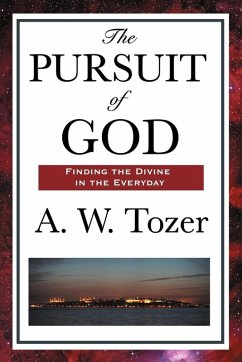 The Pursuit of God (eBook, ePUB) - Tozer, A. W.