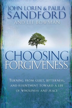 Choosing Forgiveness (eBook, ePUB) - Sandford, John Loren