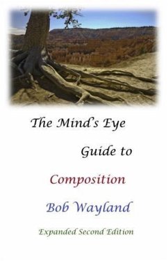 Mind's Eye Guide to Composition (eBook, ePUB) - Wayland, Bob