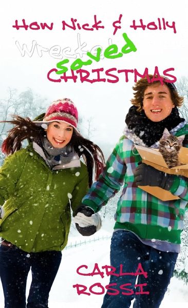 How Nick and Holly Wrecked...Saved Christmas (eBook, ePUB)